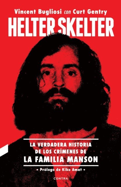 Curt Gentry, Vincent Bugliosi - Helter Skelter: La verdadera historia de los crímenes de la Familia Manson, E-bok