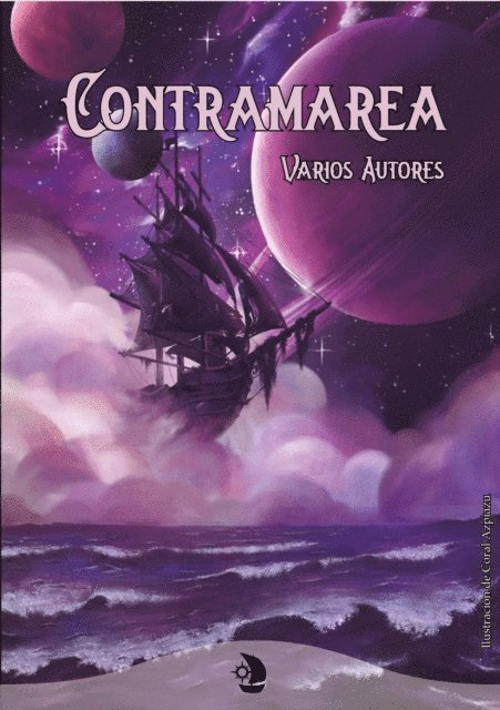 Matt D. McGregor, Marina Tena Tena, A. Lorguez, Sonia Lerones, David Mancera Araujo, Marta V. Barreira, Erik Reenberg, Alejandro Monsalve, Elena de Paz Nieto, Esther Evans, M. P. Moles, Elena Arnak - Contramarea, E-bok