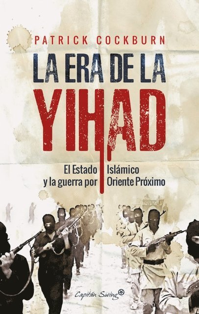 Patrick Cockburn - La era de la Yihad, E-bok