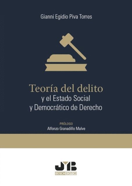 Gianni Egidio Piva Torres - Teoria del delito y el Estado Social y Democratico de Derecho, E-bok