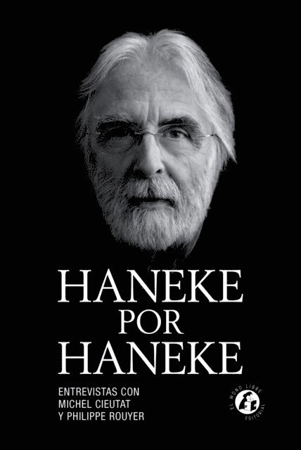 Philippe Rouyer, Michel Cieutat - Haneke por Haneke, E-bok