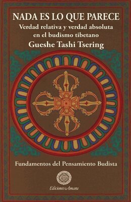 Gueshe Tashi Tsering - NADA Es Lo Que Parece, Häftad