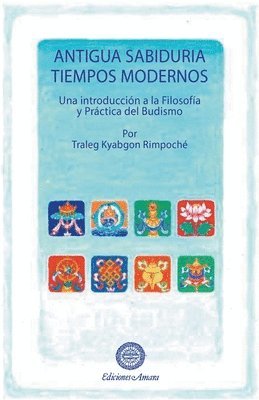 Traleg Kyabgon Rimpoché - Antigua sabiduría, tiempos modernos, Häftad