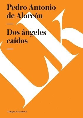 Pedro Antonio de Alarcón - Dos ángeles caídos, Häftad