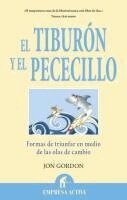 Jon Gordon - Tiburon Y El Pececillo, El, Häftad