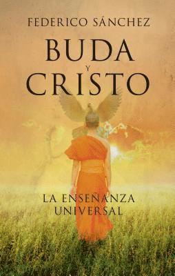 Federico Sanchez - Buda Y Cristo. La Enseñanza Universal, Häftad. Tillgänglighet: Tillfälligt slut