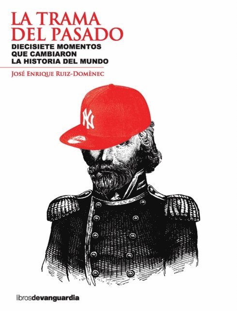Jose Enrique Ruiz-Domenec - La trama del pasado, E-bok