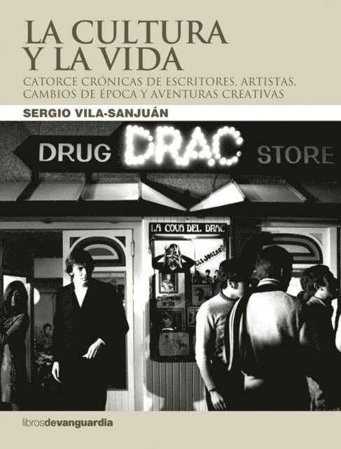 Sergio Vila-Sanjuan - La cultura y la vida, E-bok