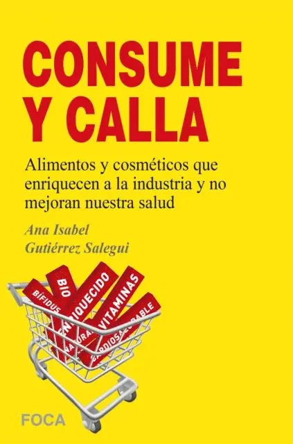 Ana Isabel Gutierrez Salegui - ¡¡Consume y calla!!, E-bok. Tillgänglighet: Lägg i varukorg