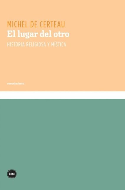 Michel de Certeau - El lugar del otro, E-bok