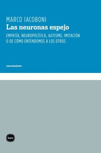 Marco Iacoboni - Las neuronas espejo, E-bok