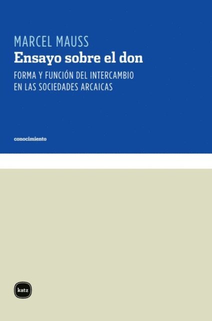 Marcel Mauss - Mauss, M: Ensayo sobre el don : forma y función del intercam, Häftad