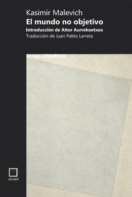 Kasimir Malevich - El mundo no objetivo, Häftad. Tillgänglighet: Lägg i varukorg