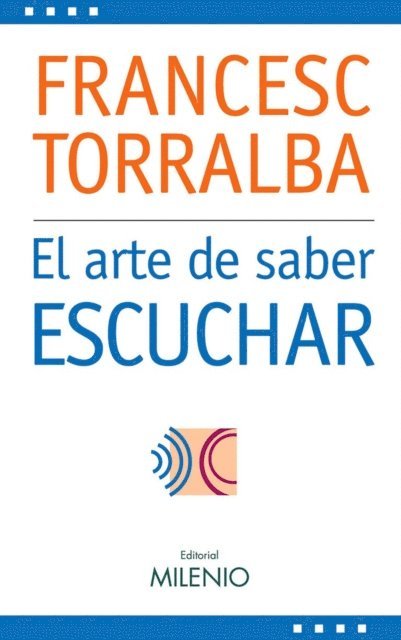Francesc Torralba Rosello - El arte de saber escuchar, E-bok