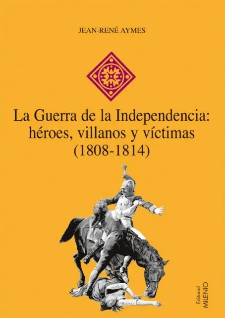Jean-Rene Aymes - La Guerra de la Independencia: héroes, villanos y víctimas (1808-1814), E-bok. Tillgänglighet: Lägg i varukorg