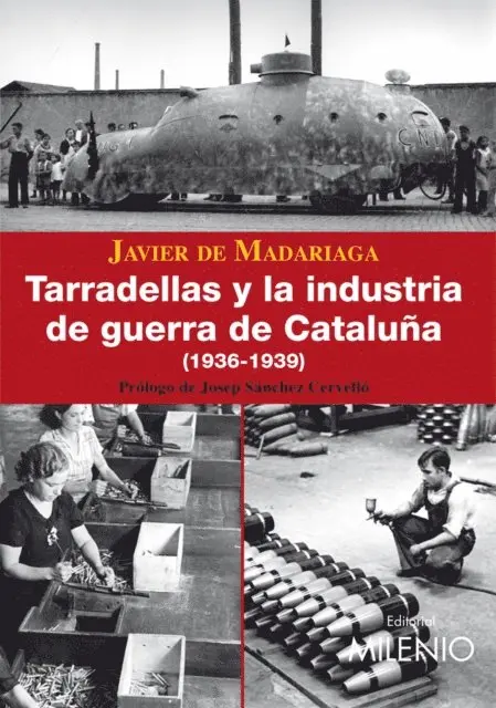 Josep Sanchez Cervello - Tarradellas y la industria de guerra de Cataluña (1936-1939), E-bok. Tillgänglighet: Lägg i varukorg