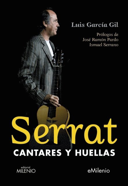 Luis Garcia Gil - Serrat, cantares y huellas, E-bok