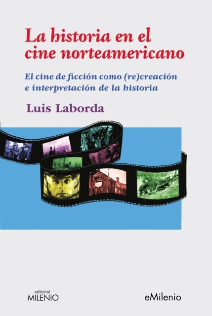 Luis Laborda Oribes - La historia en el cine norteamericano, E-bok