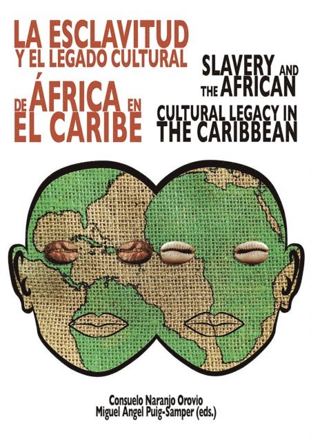 Miguel Angel Puig-Samper, Consuelo Naranjo Orovio - La esclavitud y el legado cultural de África, E-bok