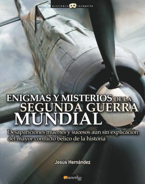 Jesus Hernandez Martinez - Enigmas y misterios de la Segunda Guerra Mundial, E-bok