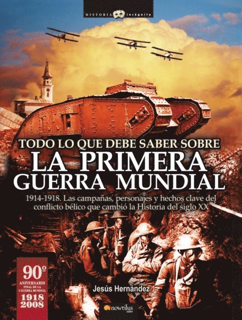 Jesus Hernandez Martinez - Todo lo que debe saber sobre la 1ª Guerra Mundial, E-bok
