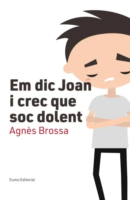 Agnes Brossa - Em dic Joan i crec que soc dolent, E-bok. Tillgänglighet: Lägg i varukorg