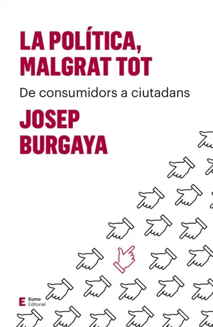 Josep Burgaya - La política, malgrat tot, E-bok. Tillgänglighet: Lägg i varukorg