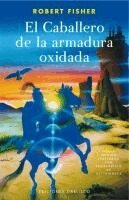 Caballero de la Armadura Oxidada, El (Ilustrado) -V2*