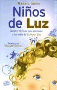 Barbel Mohr - Ninos de Luz: Juegos y Teenicas Para Estimular a Los Ninos de La Nueva Era, Häftad