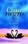 Susan Anderson - Cisne Negro: Doce Lecciones Para Recuperarse de un Abandono, Häftad