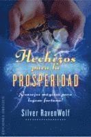 Silver RavenWolf - Hechizos Para La Prosperidad, Häftad