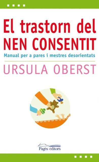 Ursula Oberst - El trastorn del nen consentit, E-bok