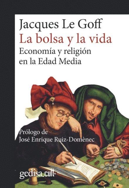 Jacques Le Goff - La bolsa y la vida, E-bok