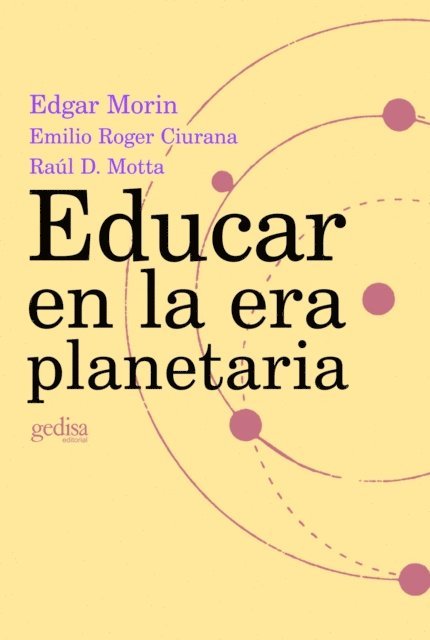 Raul Domingo Motta, Emilio Roger Ciruana, Edgar Morin - Educar en la era planetaria, E-bok