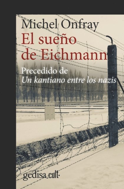 Michel Onfray - El sueño de Eichmann, E-bok