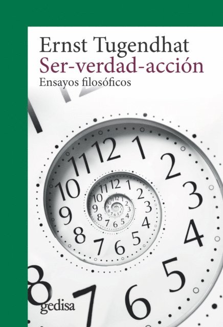 Ernst Tugendhat - Ser-verdad-acción, E-bok