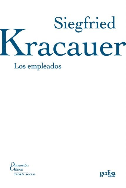 Siegfried Kracauer - Los empleados, E-bok