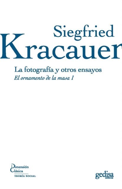 Siegfried Kracauer - La fotografía y otros ensayos, E-bok