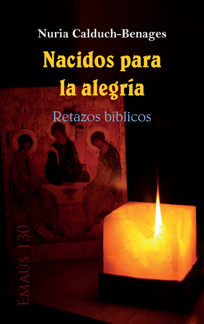 Nuria Calduch-Benages - Nacidos para la alegría. Retazos bíblicos, E-bok