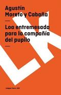 Loa entremesada para la compaa del pupilo