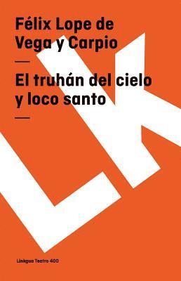 El truhán del cielo y loco santo