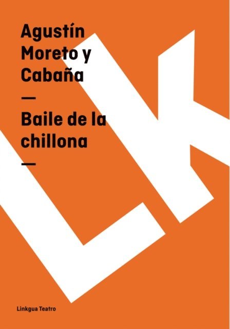 Agustin Moreto y Cabana - Baile de la chillona, E-bok