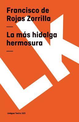 más hidalga hermosura