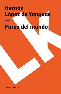 Hernán López de Yanguas, Justo García Morales - Farsa del mundo y moral, Häftad