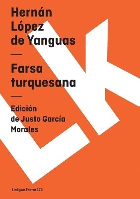 Hernán López de Yanguas, Justo García Morales - Farsa turquesana, Häftad