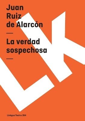 Juan Ruiz de Alarcón Y Mendoza - verdad sospechosa, Häftad