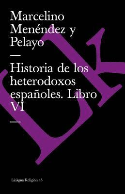 Marcelino Menéndez Y Pelayo - Historia de los heterodoxos españoles, Häftad