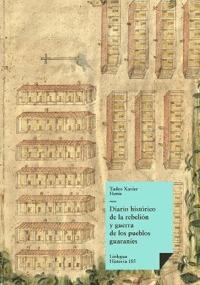 Tadeo Xavier Henis - Diario histórico de la rebelión y guerra de los pueblos guaranís, Häftad. Tillgänglighet: Lägg i varukorg