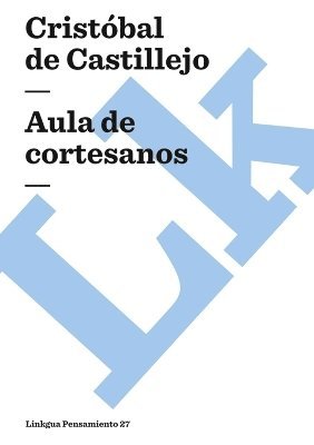 Cristóbal de Castillejo - Aula de cortesanos, Häftad