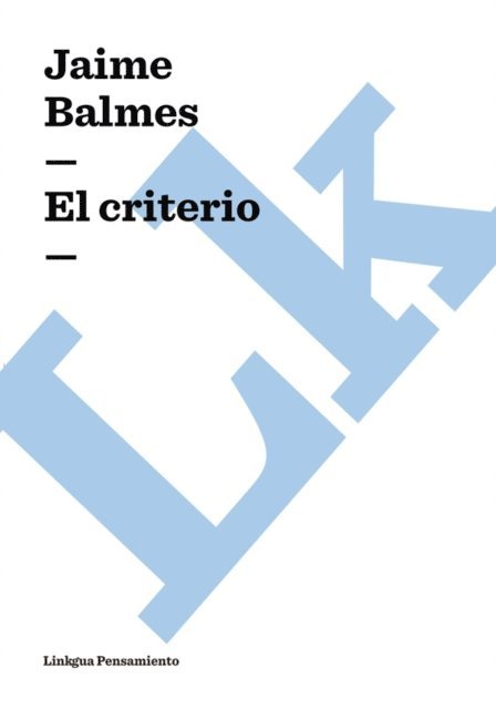 Jaime Balmes - El criterio, E-bok